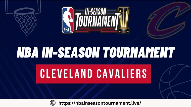 Cleveland Cavaliers Team for NBA In-Season Tournament 2023 | Squad & Schedule