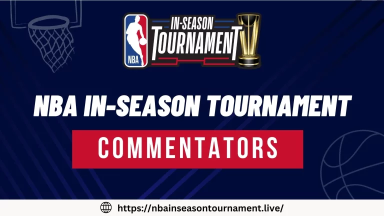 NBA In-Season Tournament Commentators | Analysts & Announcers List