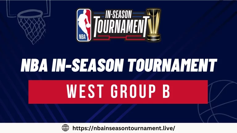 In-Season Tournament 2023 | West Group B Preview [Rosters/Schdule]