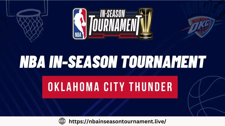 Oklahoma City Thunder Team for NBA In-Season Tournament | Squad & Schedule