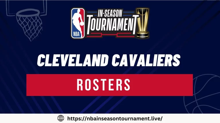 Cleveland Cavaliers Rosters for NBA In-Season Tournament 2023