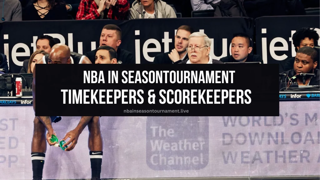 NBA In Season Tournament timekeepers & scorekeepers lists 